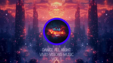 Dance All Night - Vivid Visions Music