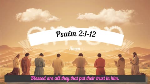 Psalm - 2:1-12 Powerful Verse - Trusting in God