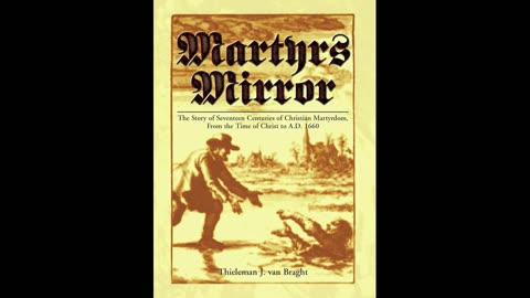 Audiobook of Martyr's Mirror Part 24: Martyrdom of Several of the Seventy Disciples by Nero, 70AD