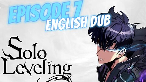 Solo Leveling Episode 7 English Dub