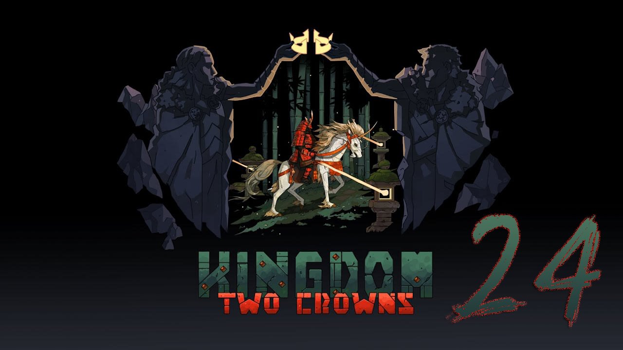 Kingdom Two Crowns 024 Shogun Playthrough