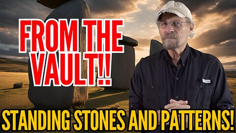 THE VAULT: MEGALITHIC STONES AND CIRCLES!