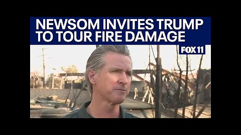 Newsom invites Trump to tour California fire damage
