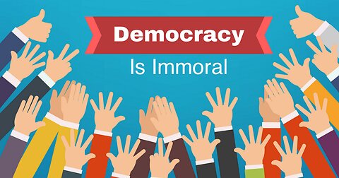 The Moral Case Against Democracy