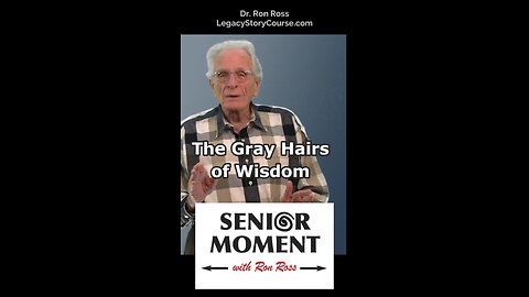 The Gray Hairs of Wisdom