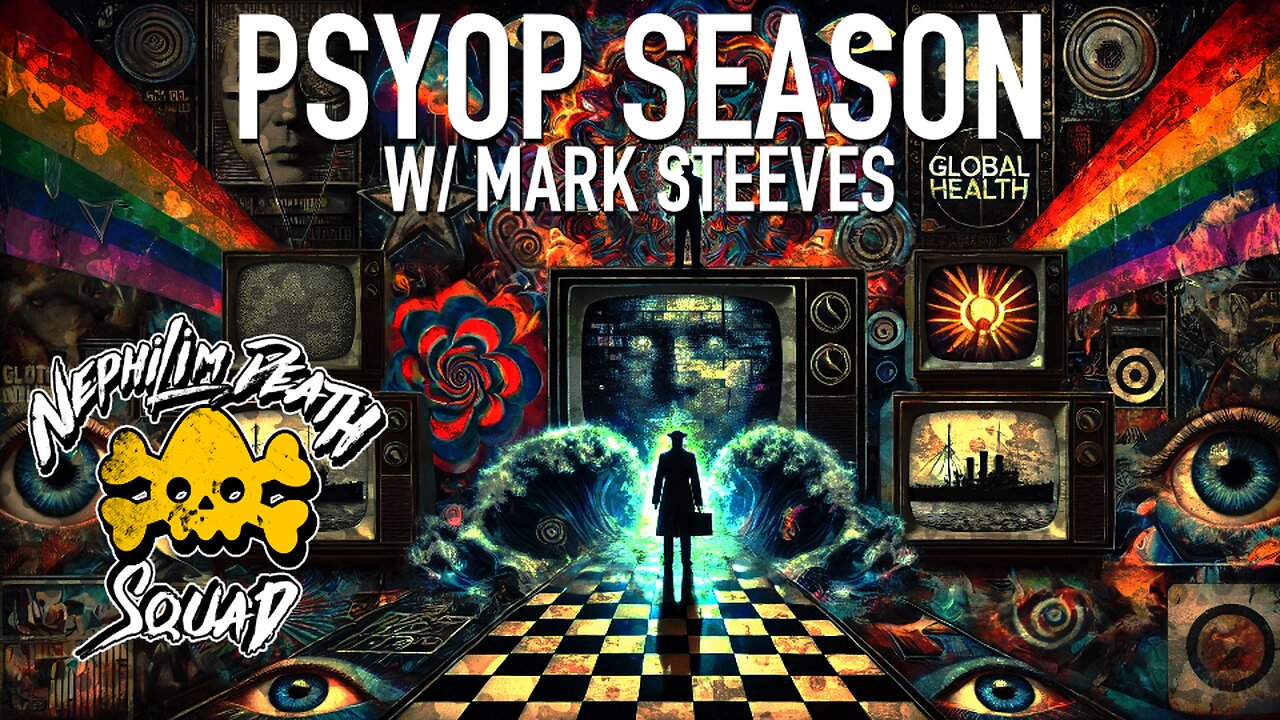 Psyop Season w/ Mark Steeves