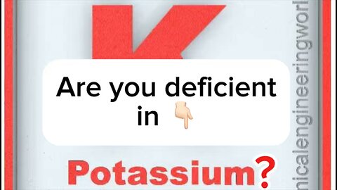 Are you deficient in potassium?