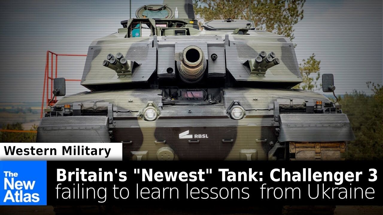 Britain's "Newest" Tank: Challenger 3, Failing to Learn Lessons from Ukraine