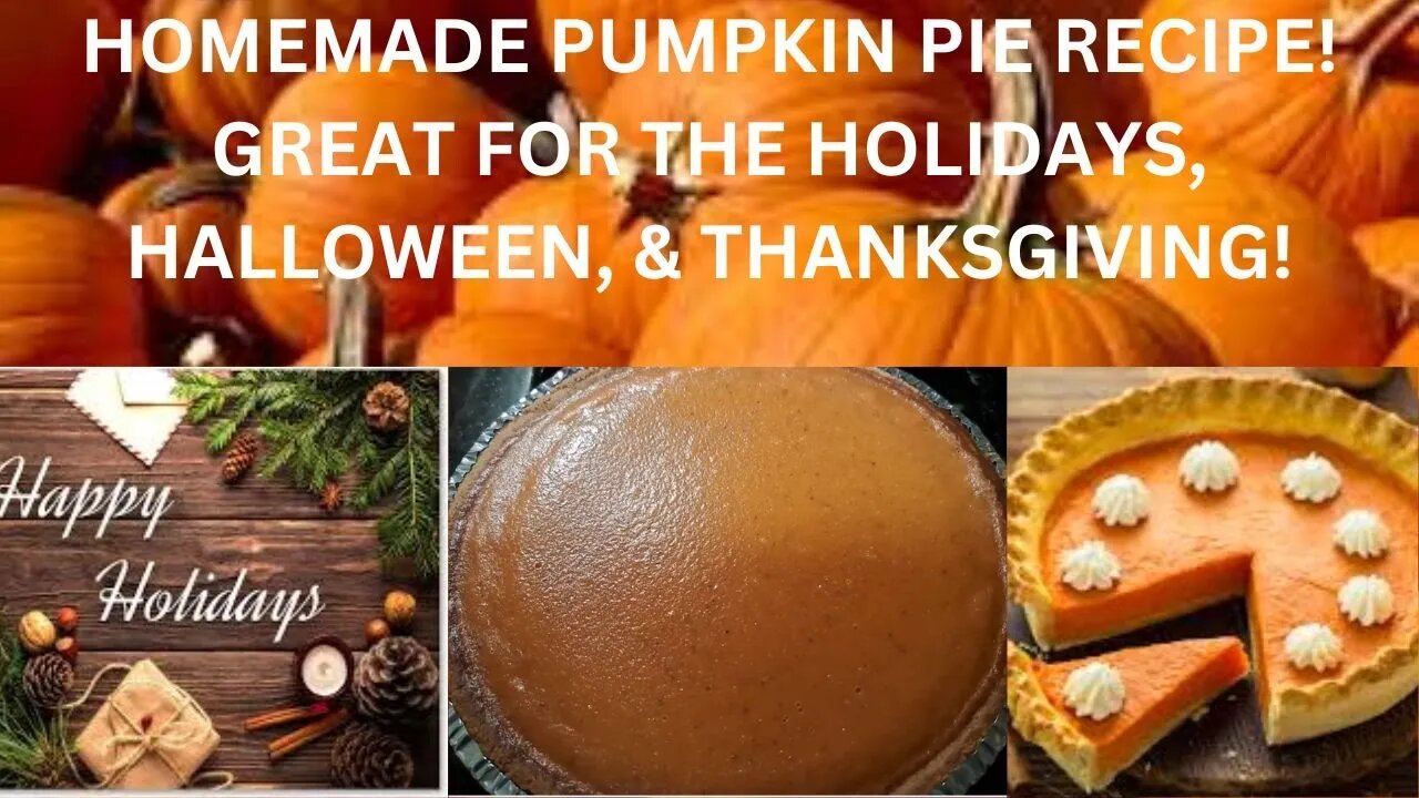 HOMEMADE PUMPKIN PIE RECIPE! GREAT FOR THE HOLIDAYS, HALLOWEEN, & THANKSGIVING!