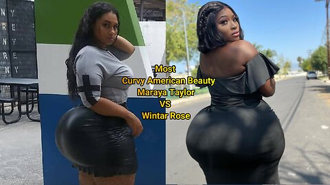 Most Curvy American Beauty Maraya Taylor VS Wintar Rose 