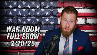 War Room With Owen Shroyer MONDAY FULL SHOW 2/10/25