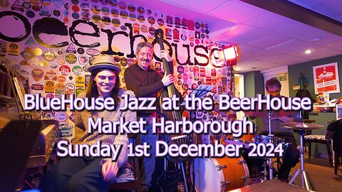 Bluehouse jazz at the Beerhouse Sunday 1st December 2024