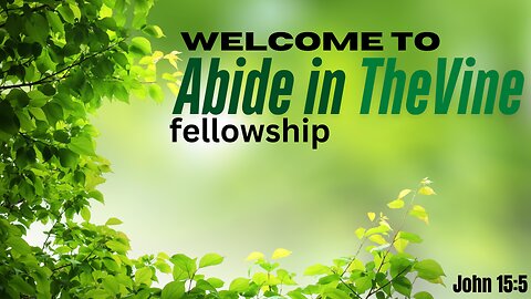 Abide in the Vine - Sunday 3-9-2025