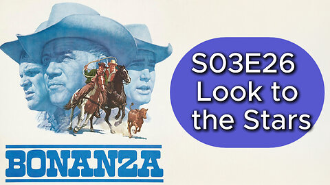 Bonanza S03E26 Look to the Stars