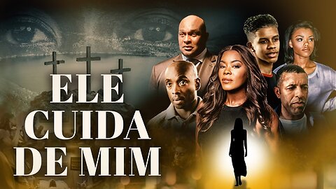 Filme Gospel - Ele Cuida de Mim - Tocante filme cristão sobre perdão