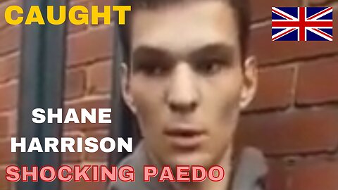 SHANE HARRISON. WAKEFIELD UK. DUMB PAEDO CAUGHT.