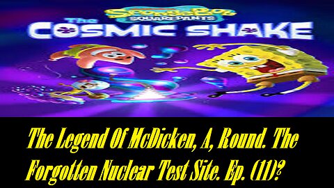 The Legend Of McDicken, A, Round. The Forgotten Nuclear Test Site. Ep. (11)? #nucleartest