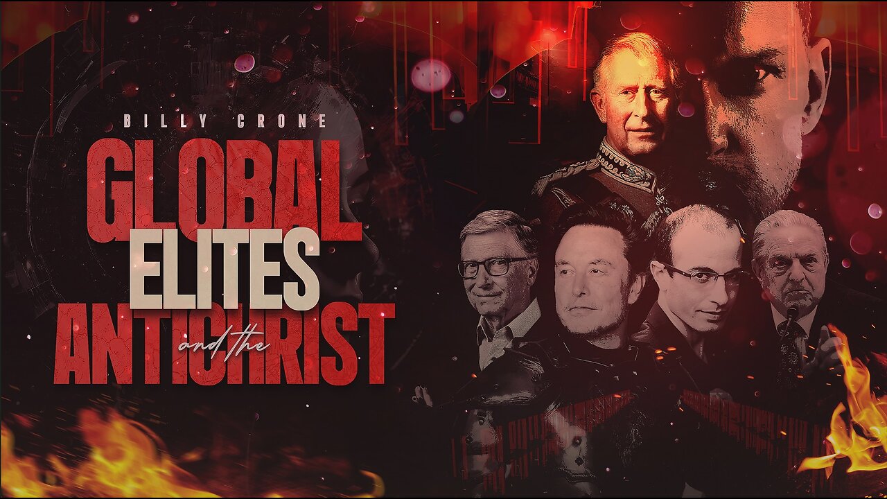 New Documentary from Pastor Billy Crone Global Elites & the Antichrist