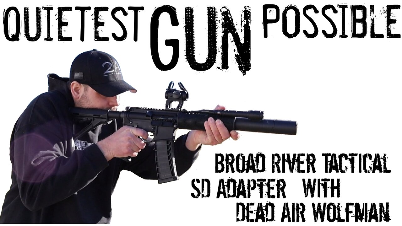 Quietest Gun Possible? - BRT SD Adapter w/ Dead Air Wolfman