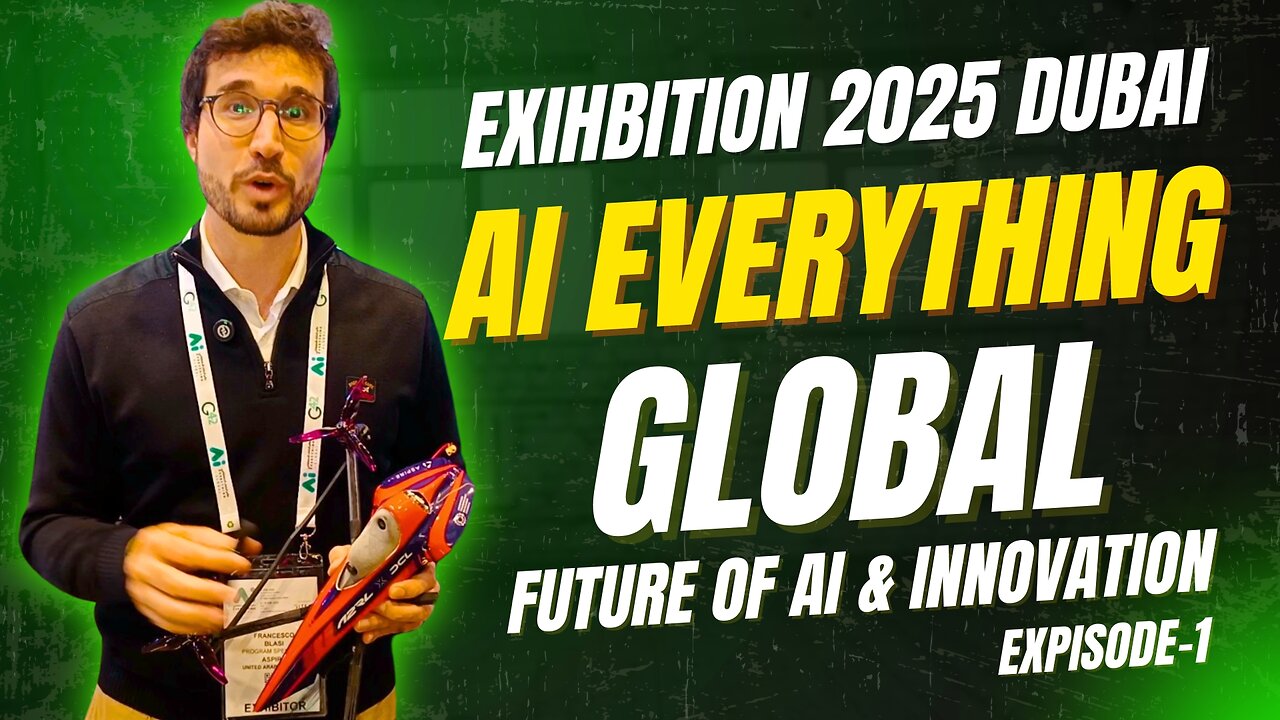 AI Everything Global 2025 –Full Episode 1 | AI Exhibition Dubai | Future of AI & Innovation