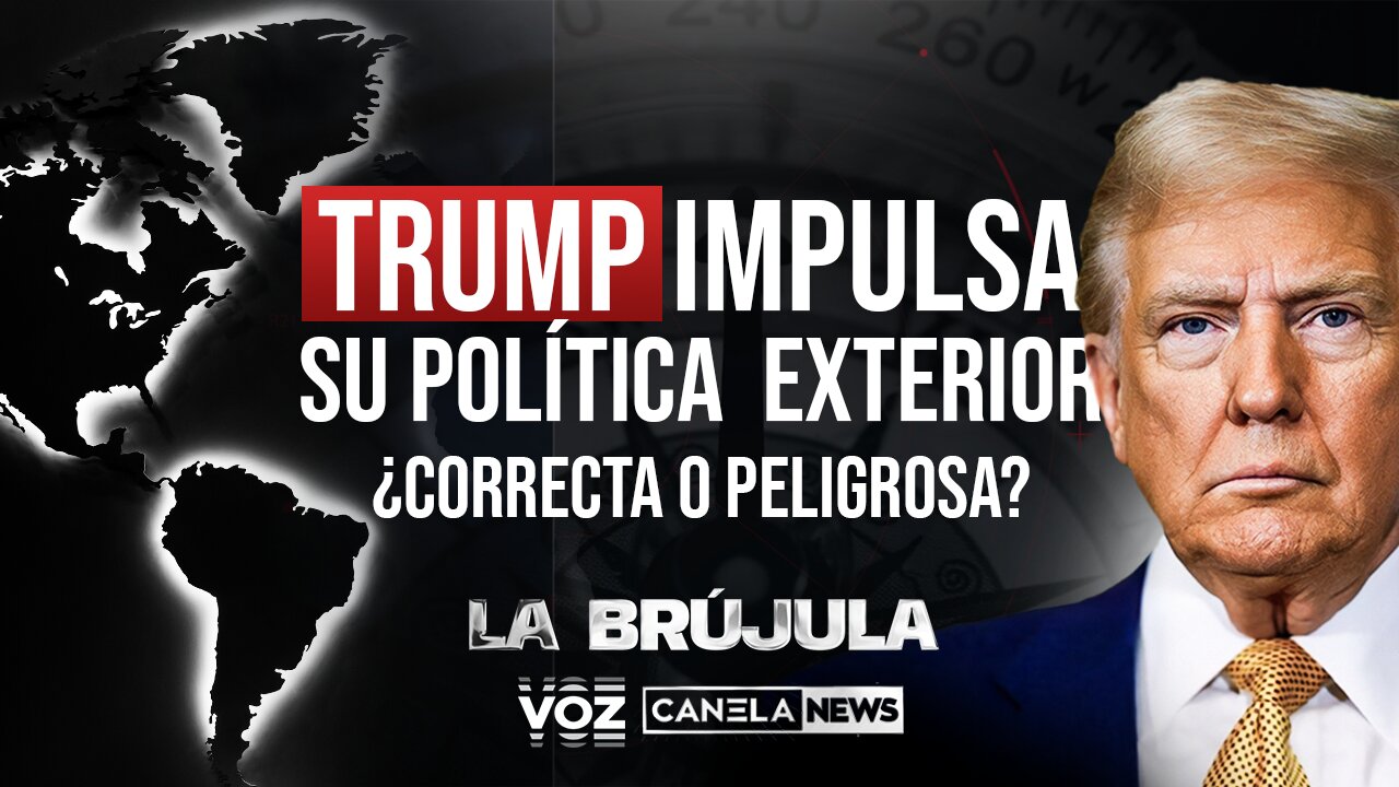 Trump impulsa su política exterior: ¿correcta o peligrosa? -Episodio 36