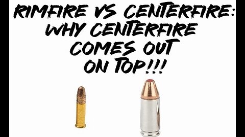 Rimfire vs Centerfire: Why Centerfire Comes Out On Top!!!