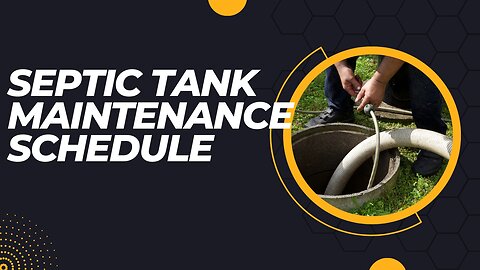 Septic Tank Maintenance Schedule