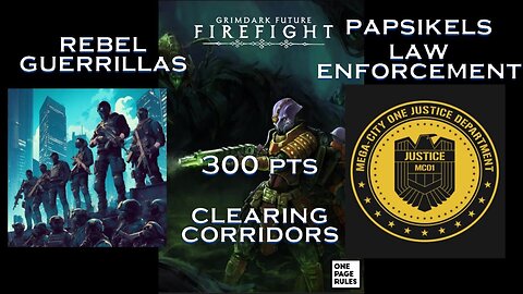 Grimdark firefight: Papsikels Law Enforcement vs Rebel Guerrillas corridor clearing