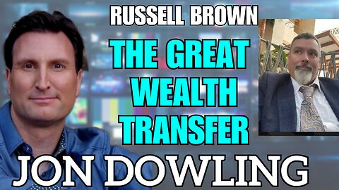 Jon Dowling & Russell Brown Discuss The Great Wealth Transfer Jan 2025