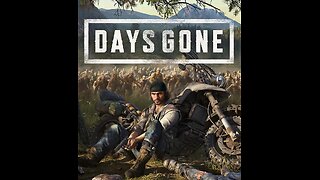 Days Gone | Let's play this from beginning to end.