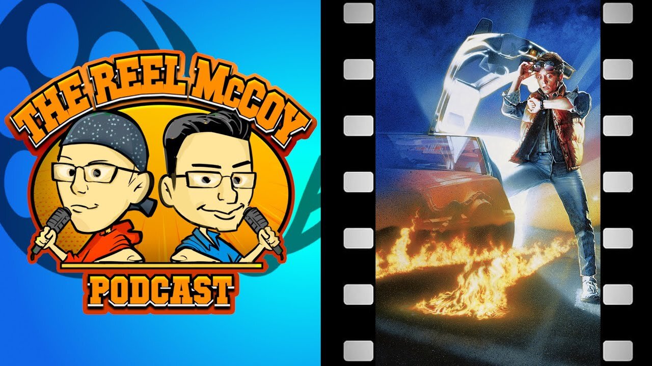 Back To The Future (1985) - The Reel McCoy Podcast #187