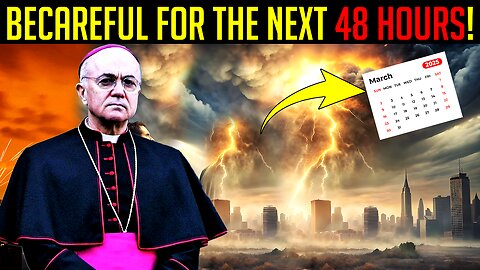 Archbishop Vigano The End Has Begun! Be Careful For The Next 48 Hours Prophetic Word Today
