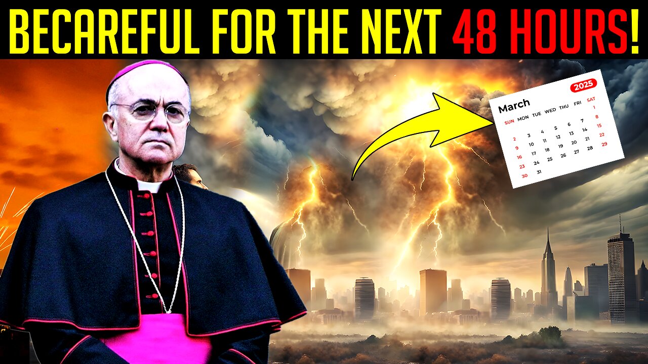 Archbishop Vigano The End Has Begun! Be Careful For The Next 48 Hours Prophetic Word Today