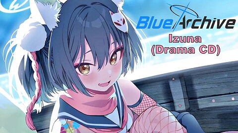 Blue Archive Izuna Drama CD (Fan Translated) (Visualized)