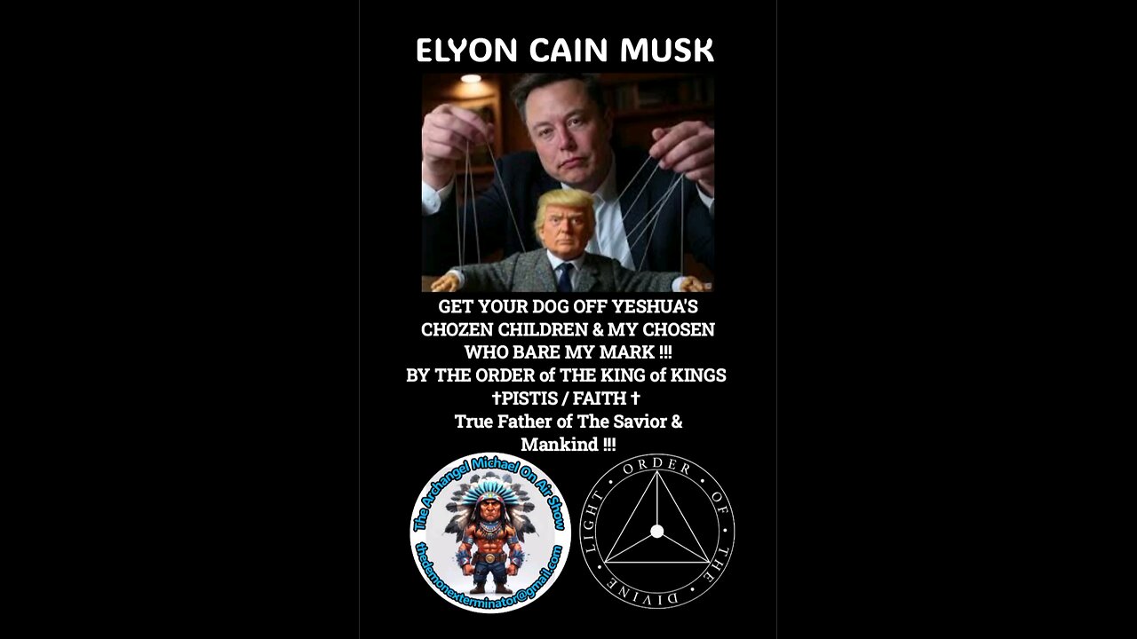 ELYON CAIN MUSK....