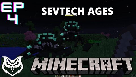 Minecraft Sevtech Ages | Episode 4