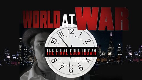 World At WAR with Dean Ryan 'The Final Countdown'