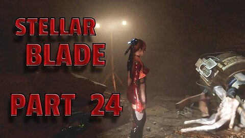 STELLAR BLADE-- LET'S PLAY-- PART 24-- GREAT DESERT EXPLORATION FALLEN ANGEL SIDE QUEST