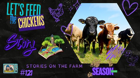 Stories on the Farm | Let's Feed the Chickens | E121