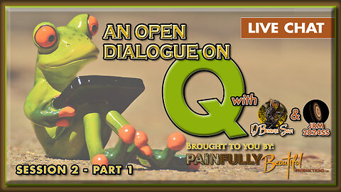 An Open Dialogue on Q | Session 2 – Part 1 (LIVE PREMIERE @6PM CST Today 1/16!)