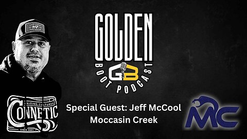 Jeff McCool of Moccasin Creek Joins The Golden Boot Podcast