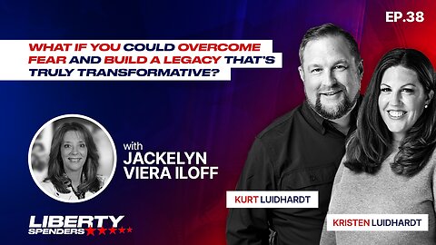 Episode 38 - What If You Could Overcome Fear and Build a Legacy That’s Truly Transformative?