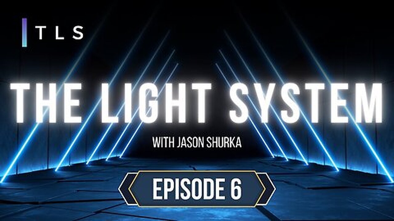 The Light System - Episode 6 - The Age of Love