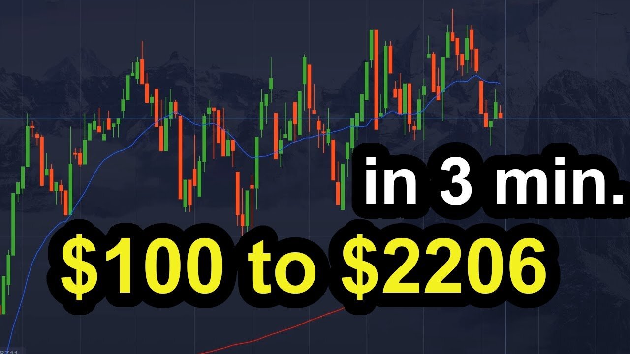 $100 to $2206 in 3 min.