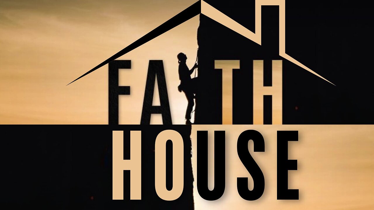 Faith House pt.11