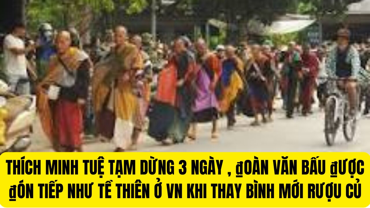Tin Tổng Hợ̣p 5/2/2025 Thích Minh Tuệ Tạm Dừng 3 Ngày , Bấu Thay Bình Mới Rựu Củ