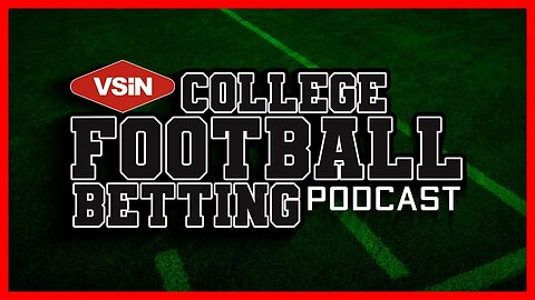 College Football Playoff Semifinal Preview & Best Bets | VSiN College Football Betting Podcast LIVE