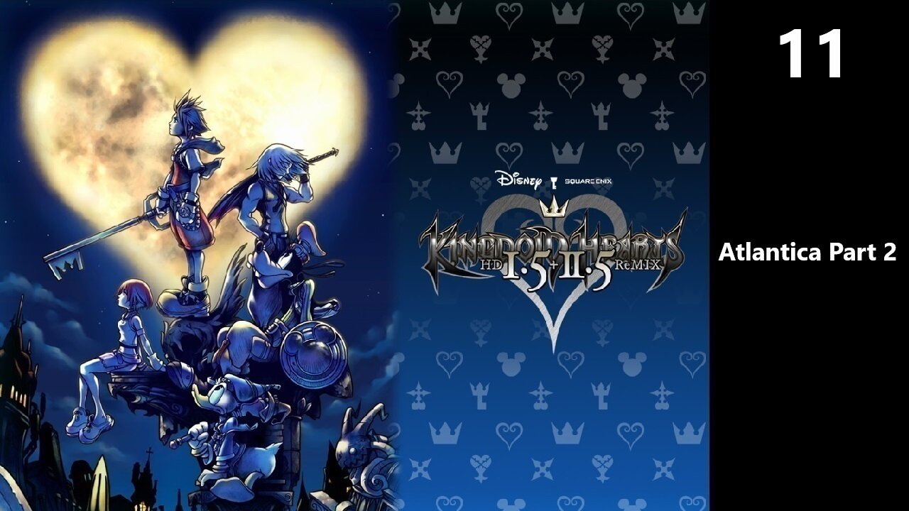 Kingdom Hearts Final Mix | Part 11 - Atlantica Part 2