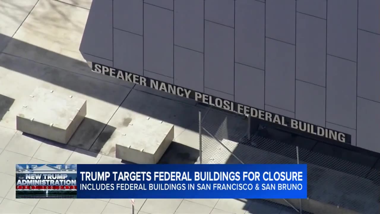 Trump looking to sell prominent federal buildings in SF, San Bruno: 'He's coming after California'