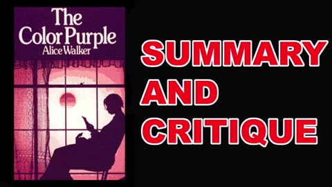 The Color Purple by Alice Walker | Summary and Critique